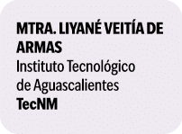  Mtra. Liyan Veit a de Armas Instituto Tecnol gico de Aguascalientes TecNM