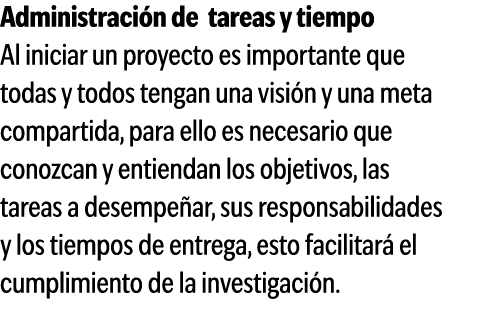 Administraci n de tareas y tiempo Al iniciar un proyecto es importante que todas y todos tengan una visi n y una meta...
