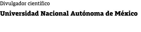 Divulgador cient fico Universidad Nacional Aut noma de M xico