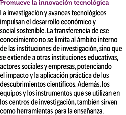 Promueve la innovaci n tecnol gica La investigaci n y avances tecnol gicos impulsan el desarrollo econ mico y social ...