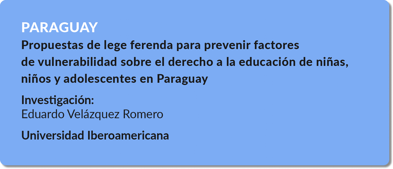 PARAGUAY Propuestas de lege ferenda para prevenir factores de vulnerabilidad sobre el derecho a la educaci n de ni as...