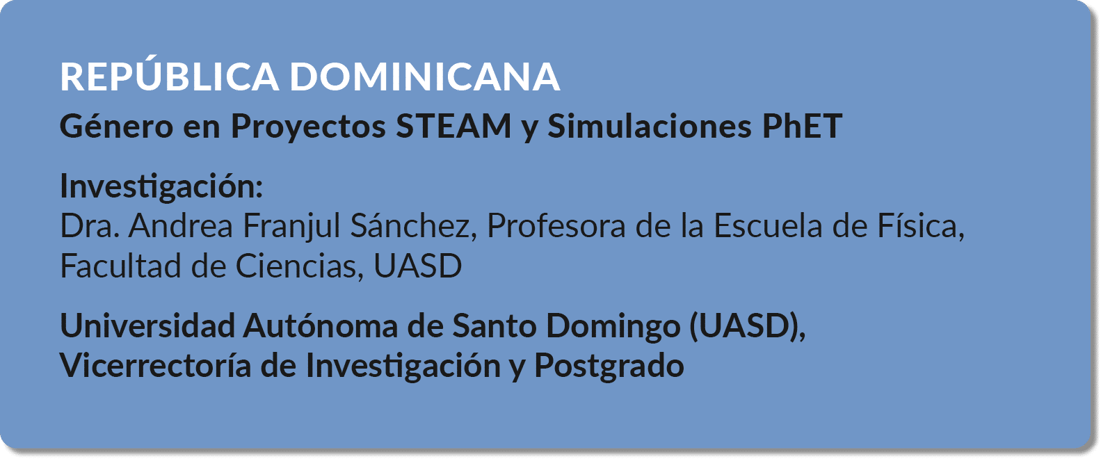 REP BLICA DOMINICANA G nero en Proyectos STEAM y Simulaciones PhET Investigaci n: Dra. Andrea Franjul S nchez, Profes...