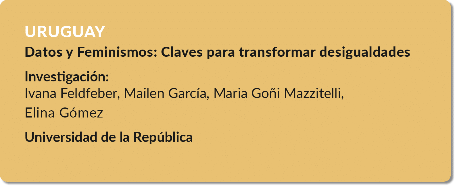 uruguay Datos y Feminismos: Claves para transformar desigualdades Investigaci n: Ivana Feldfeber, Mailen Garc a, Mari...
