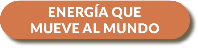 Energ a QUE MUEVE AL MUNDO