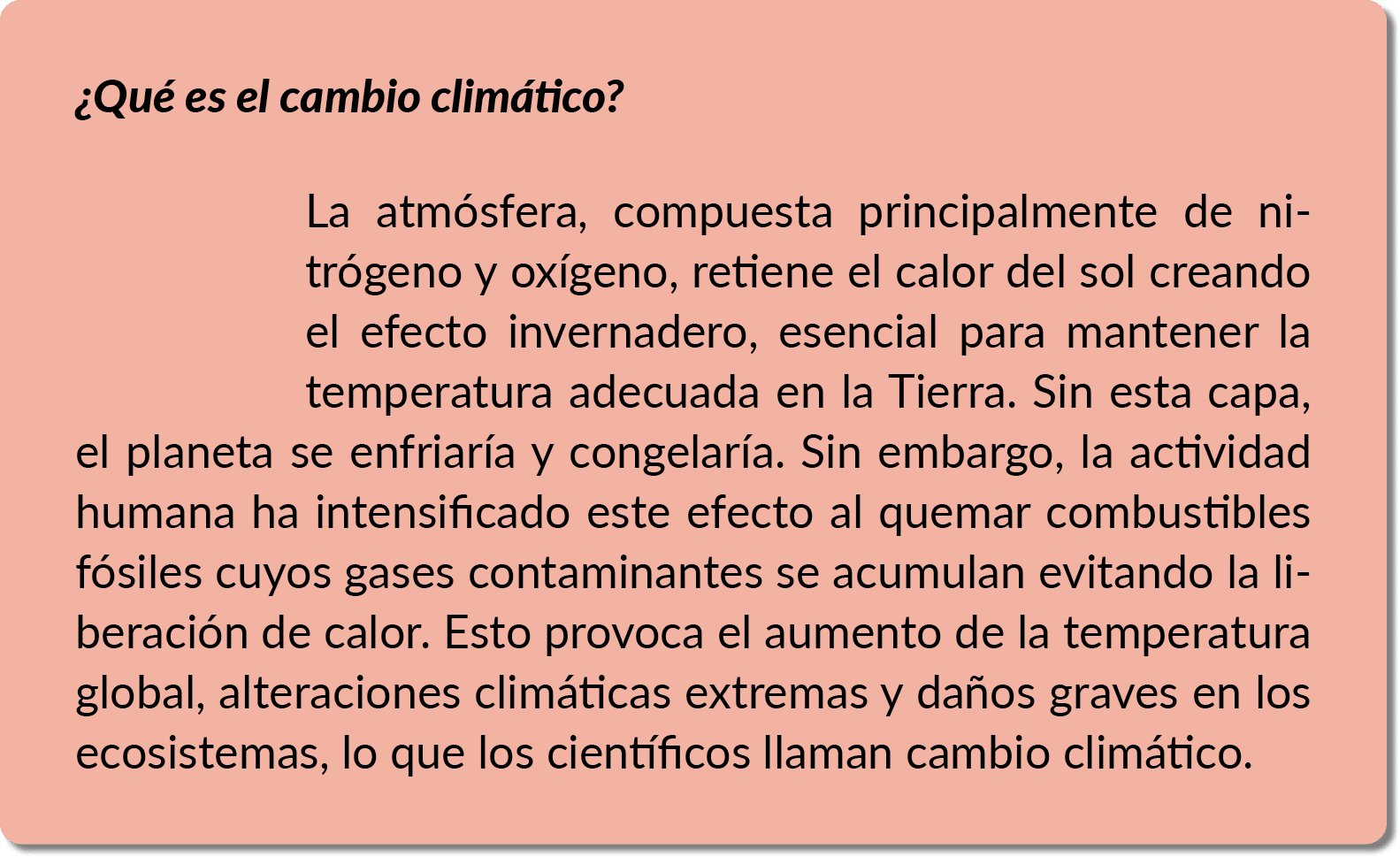 ¿Qu es el cambio clim tico? La atm sfera, compuesta principalmente de nitr geno y ox geno, retiene el calor del sol ...