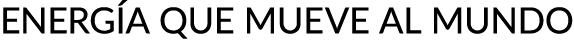 ENERG A QUE MUEVE AL MUNDO