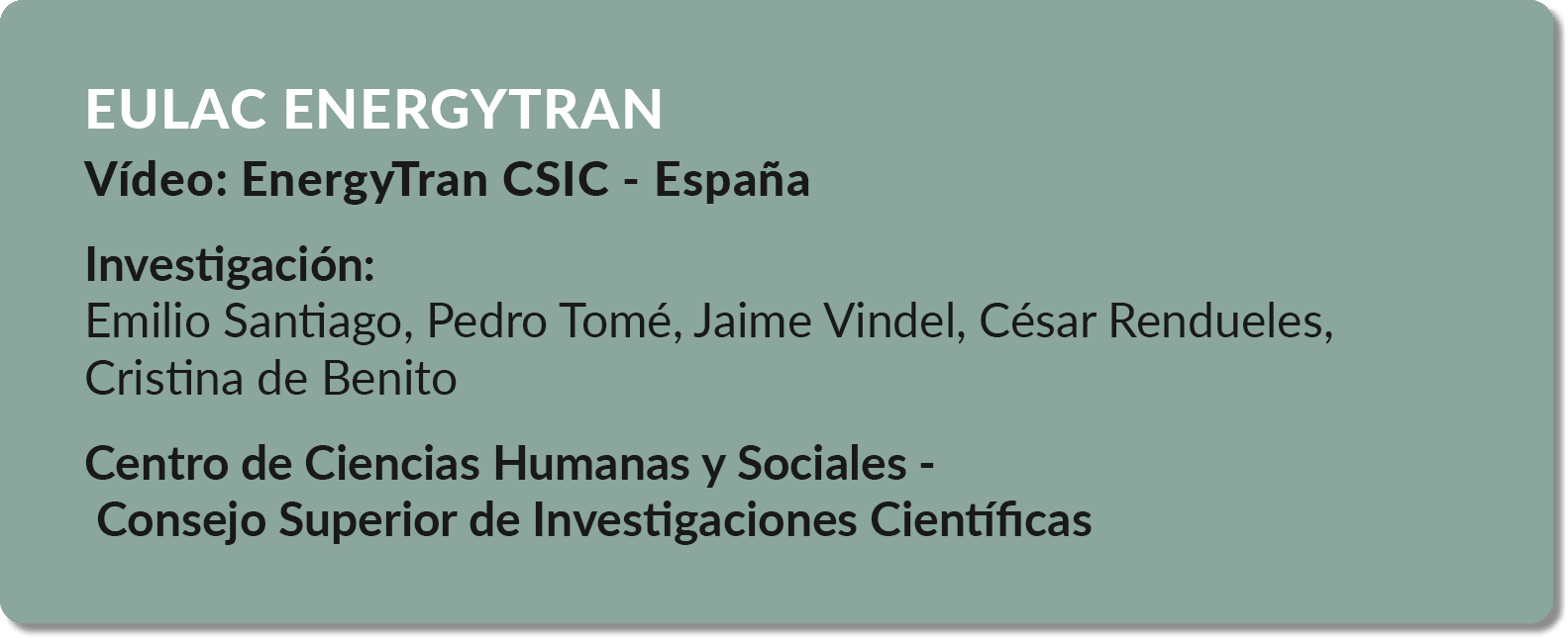 EULAC Energytran V deo: EnergyTran CSIC Espa a Investigaci n: Emilio Santiago, Pedro Tom , Jaime Vindel, C sar Rendue...