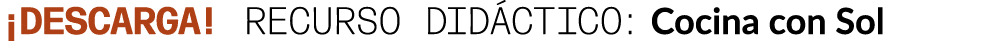 ¡DESCARGA! Recurso did ctico: Cocina con Sol