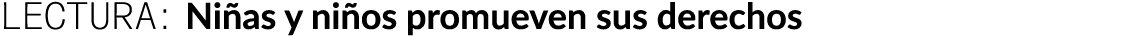 LECTURA: Ni as y ni os promueven sus derechos