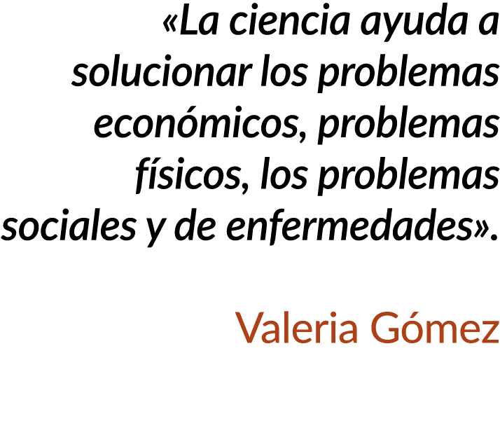 «La ciencia ayuda a solucionar los problemas econ micos, problemas f sicos, los problemas sociales y de enfermedades»...