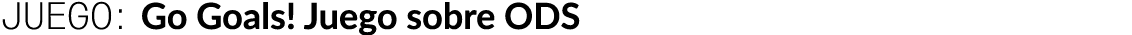Juego: Go Goals! Juego sobre ODS