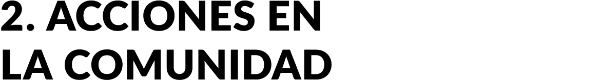 2. Acciones en la comunidad