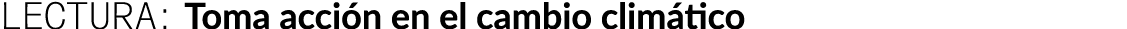 lectura: Toma acci n en el cambio clim tico 