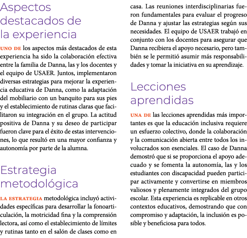 Aspectos destacados de la experiencia Uno de los aspectos m s destacados de esta experiencia ha sido la colaboraci n ...