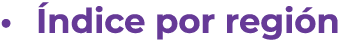 • ndice por regi n