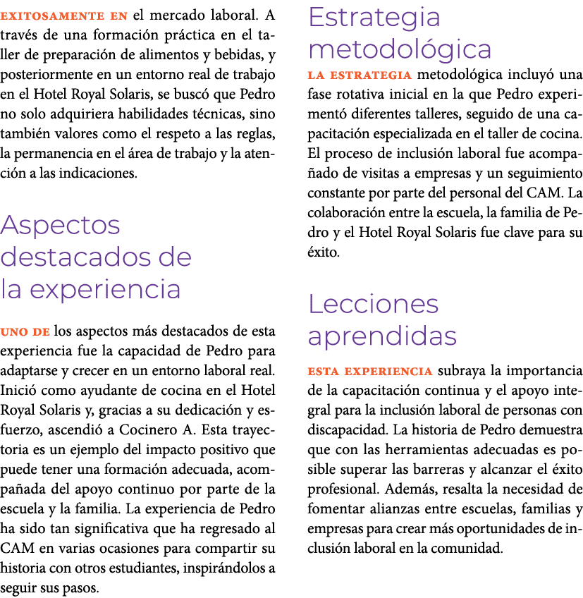 exitosamente en el mercado laboral. A trav s de una formaci n pr ctica en el taller de preparaci n de alimentos y beb...