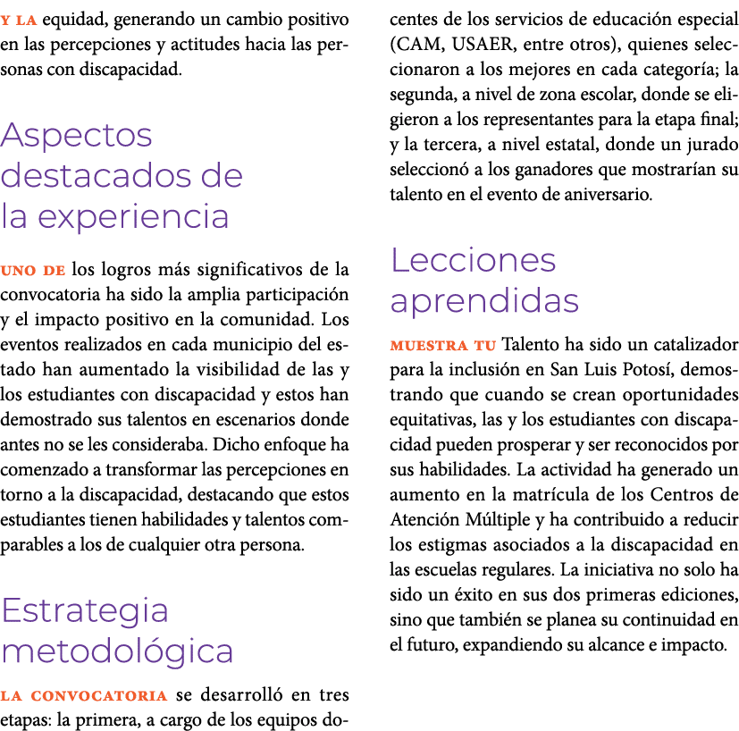 y la equidad, generando un cambio positivo en las percepciones y actitudes hacia las personas con discapacidad. Aspec...