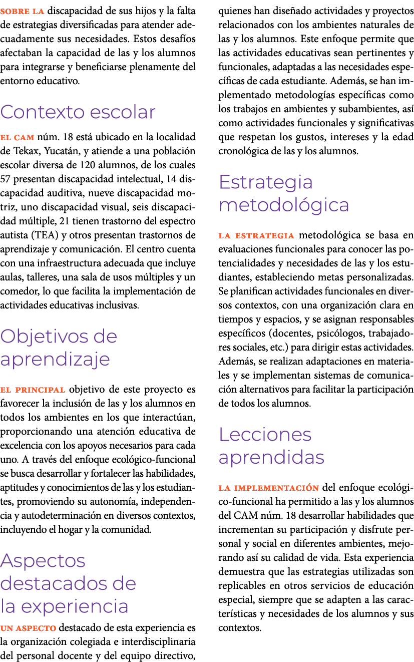 sobre la discapacidad de sus hijos y la falta de estrategias diversificadas para atender adecuadamente sus necesidade...
