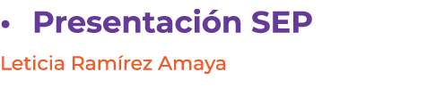 Presentaci n SEP Leticia Ram rez Amaya