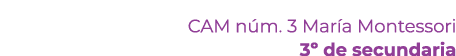  CAM n m. 3 Mar a Montessori 3º de secundaria 