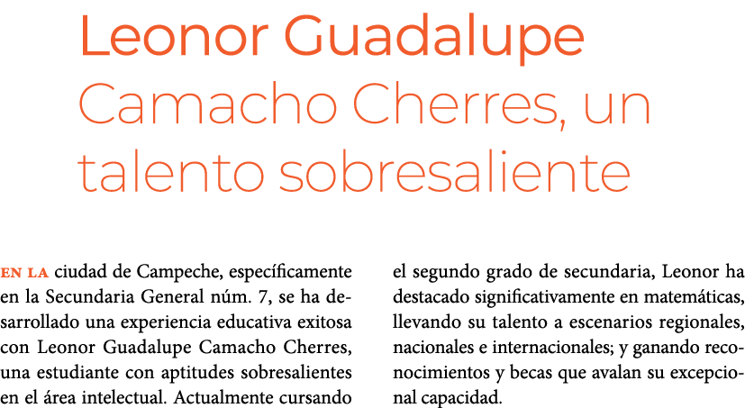 Leonor Guadalupe Camacho Cherres, un talento sobresaliente En la ciudad de Campeche, espec ficamente en la Secundari...