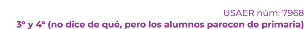USAER n m. 7968 3° y 4° (no dice de qu , pero los alumnos parecen de primaria) 