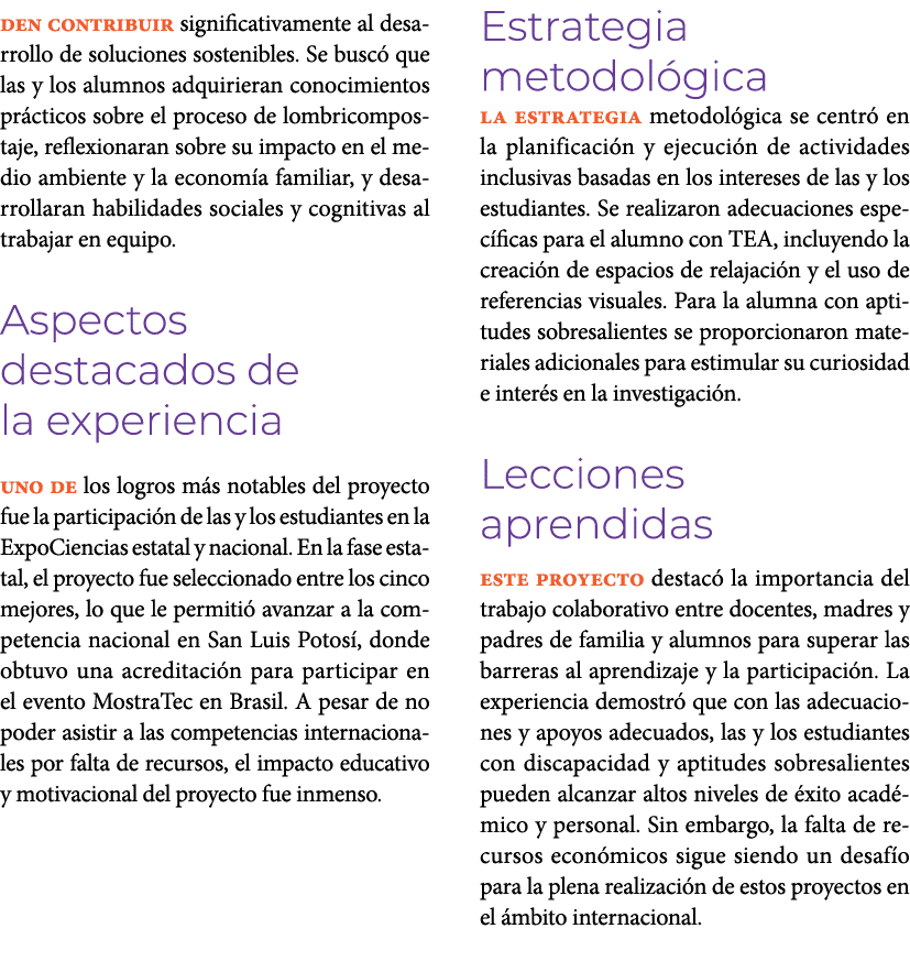 den contribuir significativamente al desarrollo de soluciones sostenibles. Se busc que las y los alumnos adquirieran...