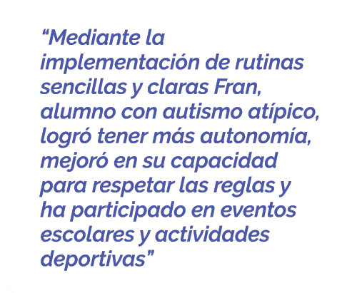 “Mediante la implementaci n de rutinas sencillas y claras Fran, alumno con autismo at pico, logr tener m s autonom ...