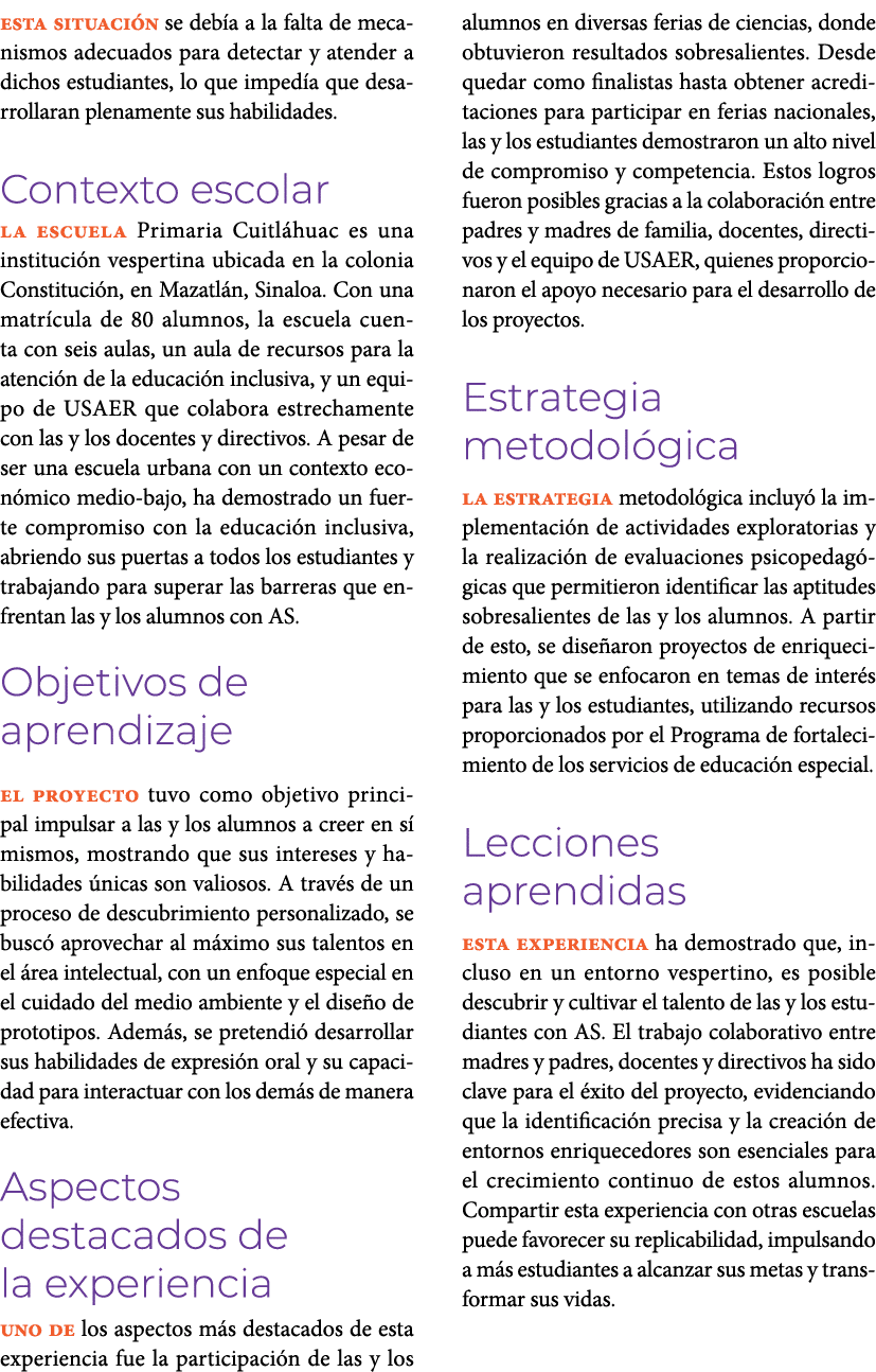 Esta situaci n se deb a a la falta de mecanismos adecuados para detectar y atender a dichos estudiantes, lo que imped...