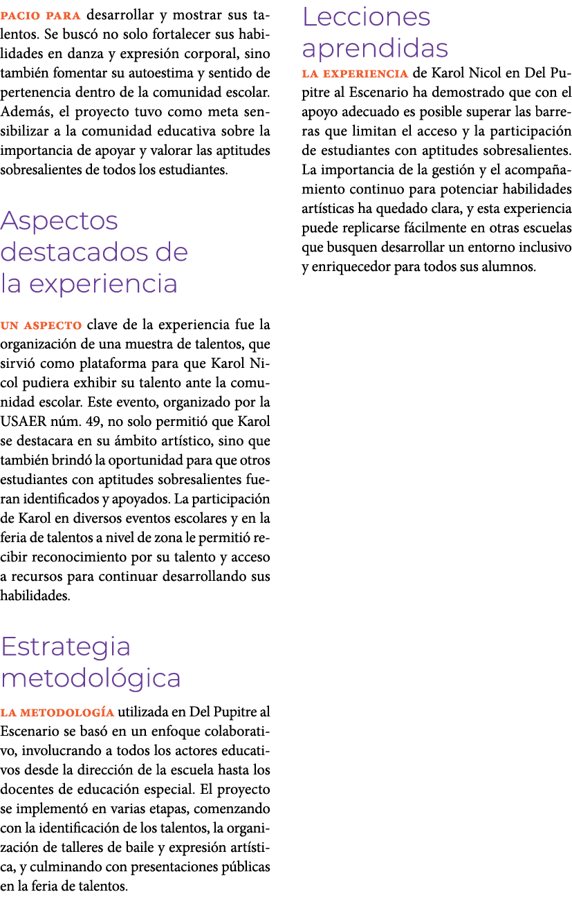 pacio para desarrollar y mostrar sus talentos. Se busc no solo fortalecer sus habilidades en danza y expresi n corpo...