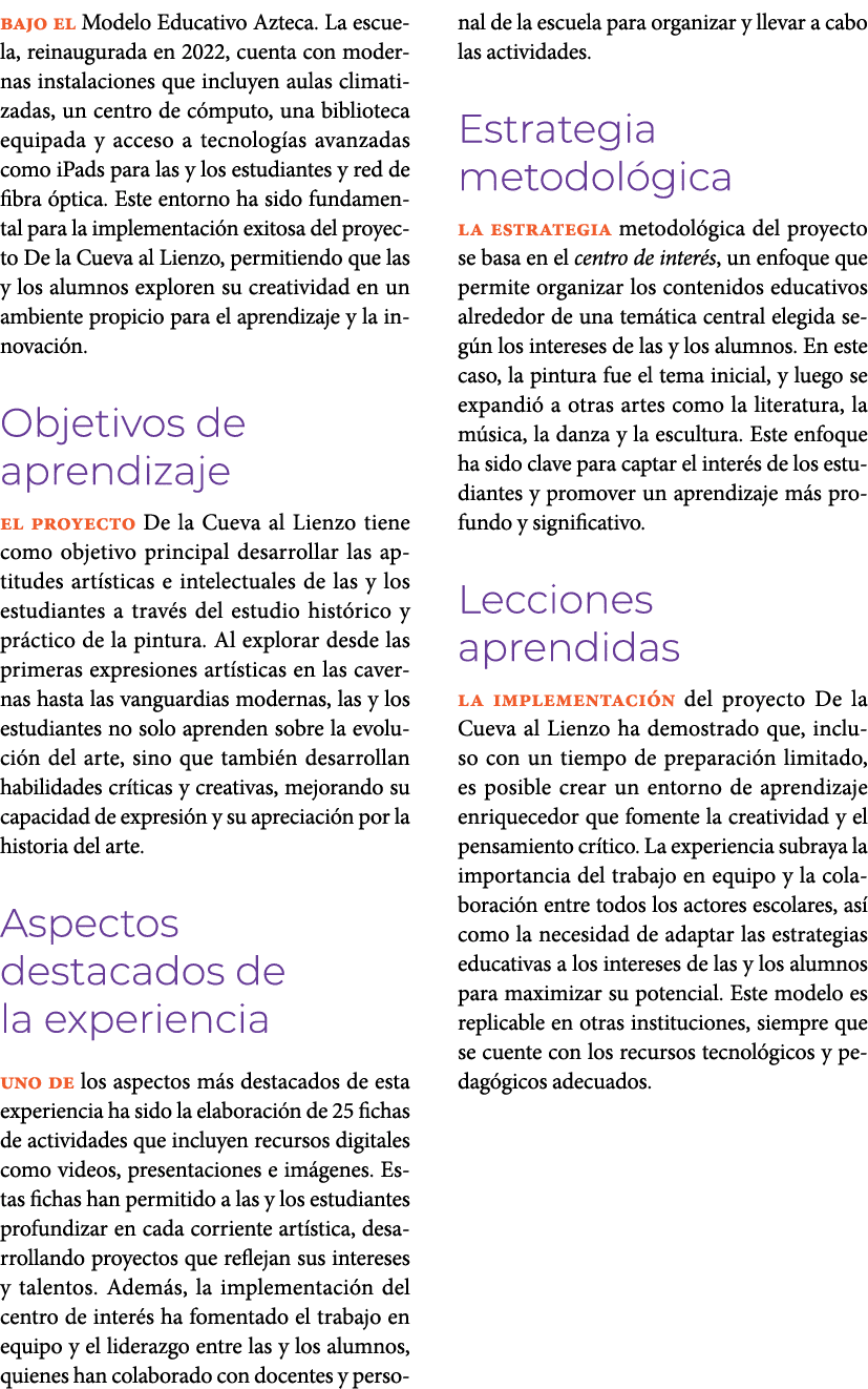 bajo el Modelo Educativo Azteca. La escuela, reinaugurada en 2022, cuenta con modernas instalaciones que incluyen aul...