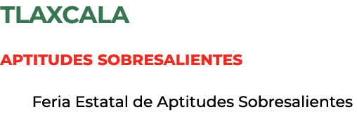 tlaxcala aptitudes sobresalientes Feria Estatal de Aptitudes Sobresalientes 