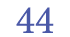 44
