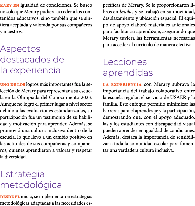 rary en igualdad de condiciones. Se busc no solo que Merary pudiera acceder a los contenidos educativos, sino tambi ...