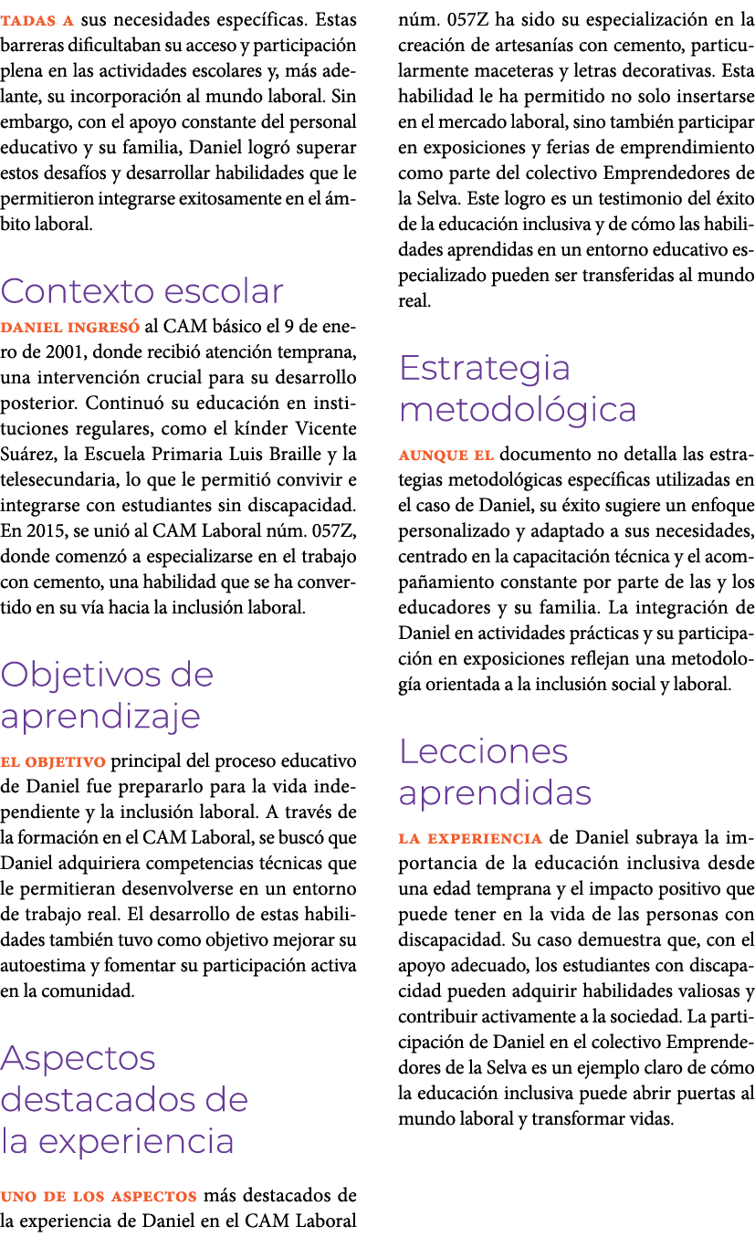 tadas a sus necesidades espec ficas. Estas barreras dificultaban su acceso y participaci n plena en las actividades e...