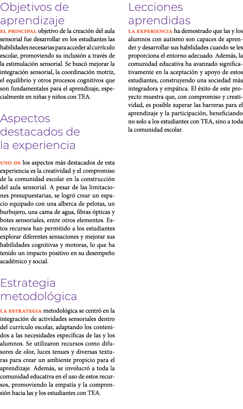 Objetivos de aprendizaje El principal objetivo de la creaci n del aula sensorial fue desarrollar en los estudiantes l...