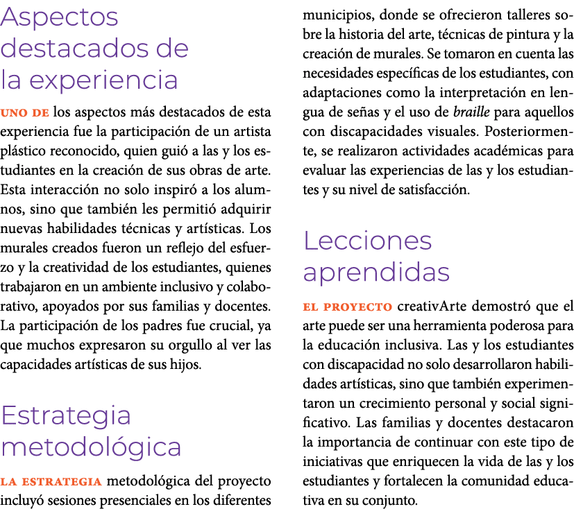 Aspectos destacados de la experiencia Uno de los aspectos m s destacados de esta experiencia fue la participaci n de ...