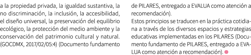 a la propiedad privada, la igualdad sustantiva, la no discriminaci n, la inclusi n, la accesibilidad, el dise o unive...