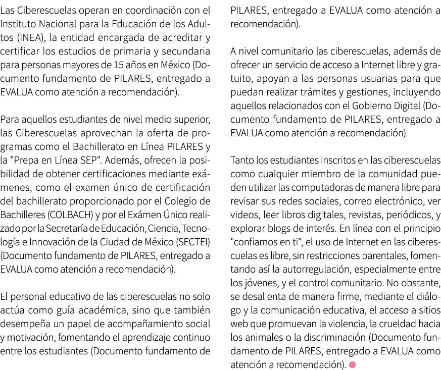 Las Ciberescuelas operan en coordinaci n con el Instituto Nacional para la Educaci n de los Adultos (INEA), la entida...