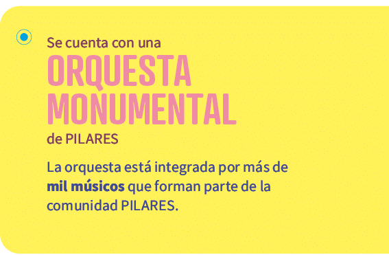 Se cuenta con una ORQUESTA MONUMENTAL de PILARES La orquesta est integrada por m s de mil m sicos que forman parte ...