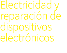 Electricidad y reparaci n de dispositivos electr nicos
