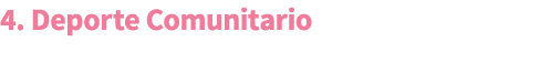 4. Deporte Comunitario 